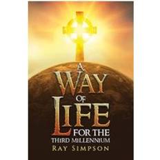 A Way of Life: For the Third Millennium