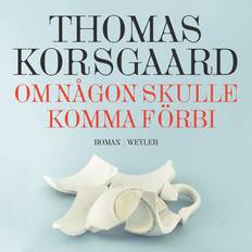 Om någon skulle komma förbi, Ljudbok