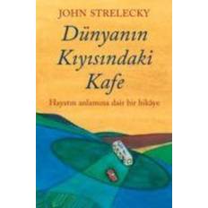 Dünyanin Kiyisindaki Kafe John Strelecky Bog (Hæftet)