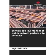 Senegalese Law Manual of Public-private Pa. Baye Samba Diop