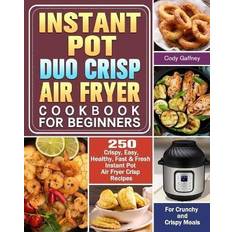 Instant Pot Duo Crisp Air Fryer Cookbook for Beginners Cody Gaffney