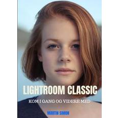 Lightroom Classic Martin Simon 9788771966275 (Indbundet)