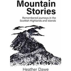 Scottish Books Mountain Stories: Remembered journeys in the Scottish Highlands and Islands