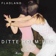 Fladland Ditte Holm Bro 9788726982824 (Lydbog, MP3)