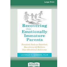 Recovering from Emotionally Immature Parents Lindsay C Gibson 9780369356321 (Hæftet)