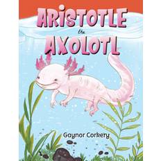 Aristotle the Axolotl (Paperback)