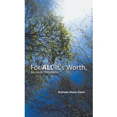 For ALL It's Worth, Because You Matter Nathalie Marie-Claire 9781398473805 (Indbundet)