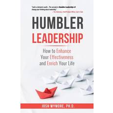 Humbler Leadership Josh Wymore