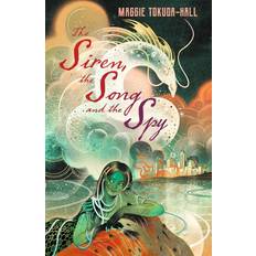 The Siren, the Song and the Spy Maggie Tokuda-Hall 9781529517705