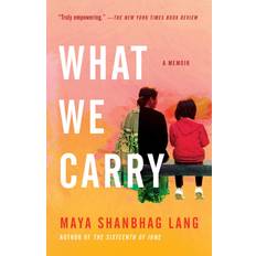 Books What We Carry: A Memoir