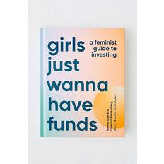 Girls Just Wanna Have Funds: A Feminist's Guide to Investing Camilla Falkenberg 9780744077308
