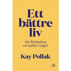 Svenska - Övrigt Böcker Ett bättre liv : att förändras en tanke i taget (2022)