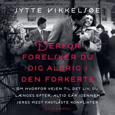 Jytte vikkelsøe derfor forelsker du dig aldrig i den forkerte Derfor forelsker du dig aldrig i den forkerte (Lydbog, MP3, 2022)