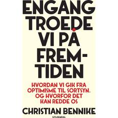 Engang troede vi på fremtiden Christian Bennike 9788702391961