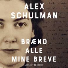 Brænd alle mine breveAlex Schulman (Lydbog, MP3)