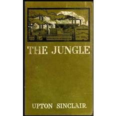 The Jungle by Upton Sinclair Upton Sinclair
