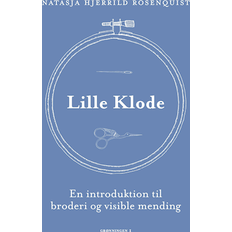 Lille klode Lille Klode - En introduktion til broderi og visible mending (Indbundet, 2023)