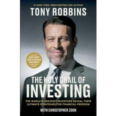 The Holy Grail of Investing: The World's Greatest Investors Reveal Their Ultimate Strategies for Financial Freedom Inbunden