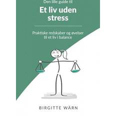 Den lille guide til et liv uden stress (Hæftet)