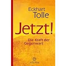 Jetzt! Die Kraft Der Gegenwart Eckhart Tolle Bog (Indbundet, Hæftet)