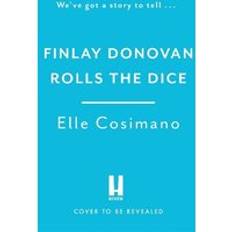 Finlay Donovan Rolls the Dice: 'the perfect blend of mystery and romcom' Ali Hazelwood The Finlay Donovan Series