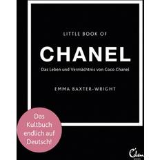 Little Book of Chanel: Das Leben und Vermächtnis von Coco Chanel Das Kultbuch endlich auf Deutsch! 1