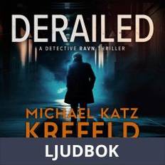 Derailed: A Detective Ravn Thriller