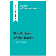 Books The Pillars of the Earth by Ken Follett Book Analysis Detailed Summary, Analysis and Reading Guide BrightSummaries.com (Paperback)