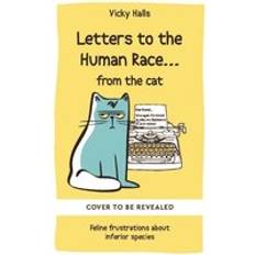 Letters to the Human Race..from the Cat (Inbunden)