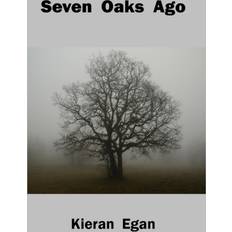 Seven Oaks Ago (Häftad)