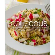 Couscous: A Delicious Couscous Cookbook Filled with Easy Couscous Recipes Paperback (Paperback)