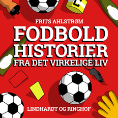 Fodboldhistorier fra det virkelige liv Frits Ahlstrøm 9788728263938