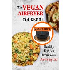 The Vegan Airfryer Cookbook Maggie Piper (Hæftet)