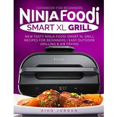 Ninja Foodi Smart XL Grill Cookbook for Beginners Aiko Jordan