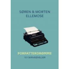 FORFATTERDRØMME 101 SKRIVEØVELSER Morten Ellemose 9788794289528