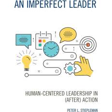 An Imperfect Leader: Human-Centered Leadership in After Action (Inbunden)