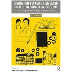Learning to Teach English in the Secondary School: A Companion to School Experience Learning to Teach Subjects in the Secondary School Series 5th edition (Paperback)