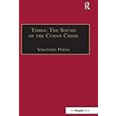 Timba: The Sound of the Cuban Crisis (SOAS Studies in Music) Paperback (Paperback)