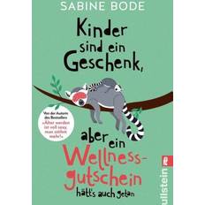 Kinder sind ein Geschenk, aber ein Wellness-Gutschein hätt's auch getan (Geheftet)