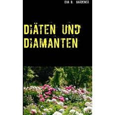 Diäten und Diamanten (Geheftet)