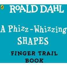 Roald Dahl: A Phizz-Whizzing Shapes Finger Trail Book Roald Dahl