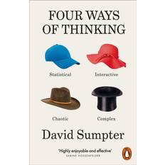 Four Ways of Thinking: Statistical, Intera. David Sumpter