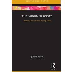 The Virgin Suicides Justin Wyatt 9781138046443 (Indbundet)