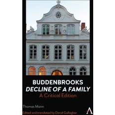 Buddenbrooks: Decline of a Family: A Critical Edition Thomas Mann (Indbundet)