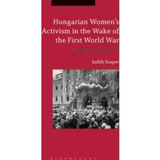 Ungarsk Bøger Hungarian Women’s Activism in the Wake of the First. Bog, Hardback, Engelsk (Indbundet)