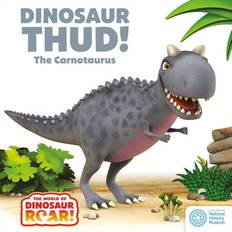 The World of Dinosaur Roar! Dinosaur Thud! The Carnotaurus (bok, board book, eng)