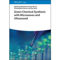 Green Chemical Synthesis with Microwaves and Ultrasound (Indbundet)