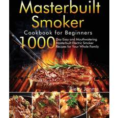 Masterbuilt Smoker Cookbook for Beginners Bielry Janms 9781639350735 (Hæftet)