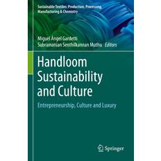 Handloom Sustainability and Culture: Entrepreneurship, Culture and Luxury