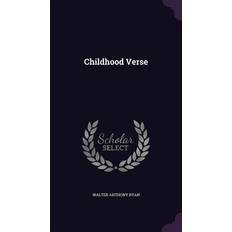 Childhood Verse Walter Anthony Ryan 9781341099205 (Indbundet, 2020)